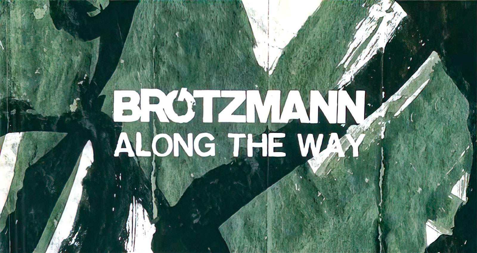 Peter Brötzmann // Along The Way